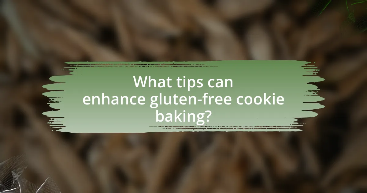 What tips can enhance gluten-free cookie baking?